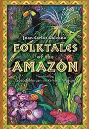 Folktales of the Amazon (Juan Carlos Galeano)