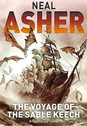 The Voyage of the Sable Keech (Neal Asher)