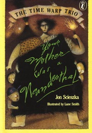 Your Mother Was a Neanderthal (Szieszka)