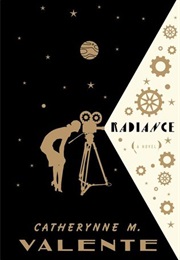 Radiance (Catherynne M. Valente)