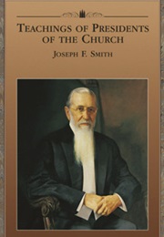 Teachings of Presidents of the Church: Joseph F. Smith (LDS Church)
