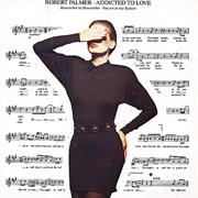 Addicted to Love - Robert Palmer
