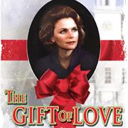 The Gift of Love a Christmas Story