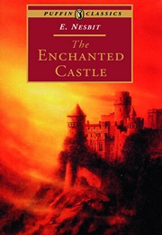 The Enchanted Castle (E. Nesbit)