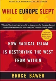 While Europe Slept (Bruce Bawer)