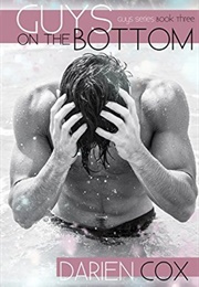 Guys on the Bottom (Darien Cox)