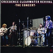Creedence Clearwater Revival - The Concert