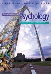 Introduction to Psychology: Gateways to Mind and Behavior [With Concept Maps and Reviews] (Dennis Coon, John O. Mitterer)