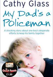 My Daddy Is a Policeman by Cathy Glass