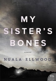 My Sister's Bones (Nuala Ellwood)