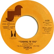 Charlie - Turning to You