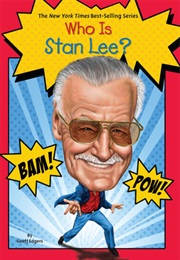 Who Is Stan Lee? (Geoff Edgers)