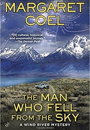 The Man Who Fell From the Sky (Margaret Coel)