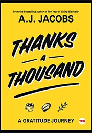 Thanks a Thousand: A Gratitude Journey (A.J. Jacobs)