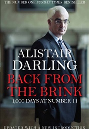 Back From the Brink: 1,000 Days at Number 11 (Alistair Darling)