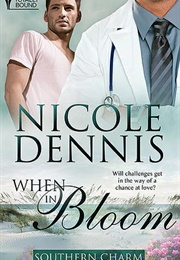 When in Bloom (Southern Charm #4) (Nicole Dennis)