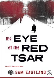 Eye of the Red Tsar (Sam Eastland)