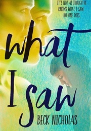What I Saw (Beck Nicholas)