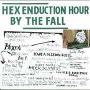 The Fall - Hex Enduction Hour