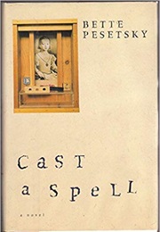 Cast a Spell (Bette Pesetsky)