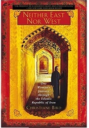 Neither East nor West (Christiane Bird)