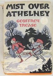 Mist Over Athelney (Geoffrey Trease)