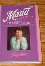 Maud: The Life of L.M. Montgomery (Harry Bruce)