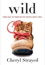 Wild; From Lost to Found on the Pacific Crest Trail