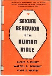 Sexual Behavior in the Human Male by Alfred Charles Kinsey