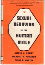 Sexual Behavior in the Human Male by Alfred Charles Kinsey