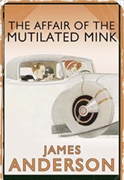 The Affair of the Mutilated Mink (James Anderson)