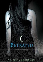 Betrayed (P.C. &amp; Kristin Cast)