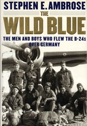The Wild Blue (Stephen Ambrose)