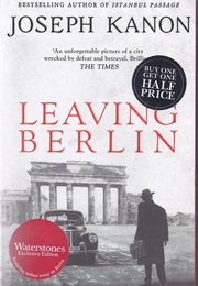 Leaving Berlin (Joseph Kanon)