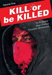 Kill or Be Killed Vol. 1 (Ed Brubaker)