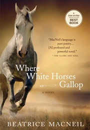 Where White Horses Gallop (Beatrice Macneil)