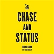 Chase &amp; Status - Blind Faith