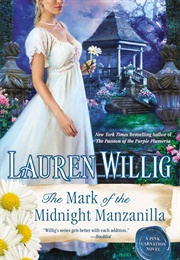 The Mark of the Midnight Manzanilla (Lauren Willig)