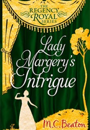 Lady Margery's Intrigue (M.C.Beaton)