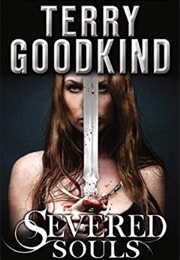 Severed Souls (Terry Goodkind)