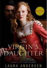 The Virgin&#39;s Daughter (Laura Andersen)