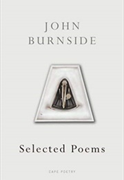 Selected Poems (John Burnside)