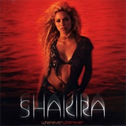 Whenever, Wherever - Shakira