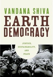 Earth Democracy: Justice, Sustainability, and Peace (Vandana Shiva)