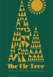 The Fir Tree (Hans Christian Andersen, Sanna Annukka (Illustrato)