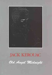 Old Angel Midnight (Jack Kerouac)