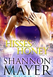 Hisses and Honey (Shannon Mayer)