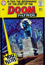 Doom Patrol (My Greatest Adventure #80-85; Doom Patrol #86-121 (1963-68)) (Arnold Drake & Bruno Premiani)