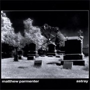 Matthew Parmenter - Astray