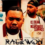 Ice Cream - Raekwon Ft. Ghostface Killah, Method Man, Cappadonna